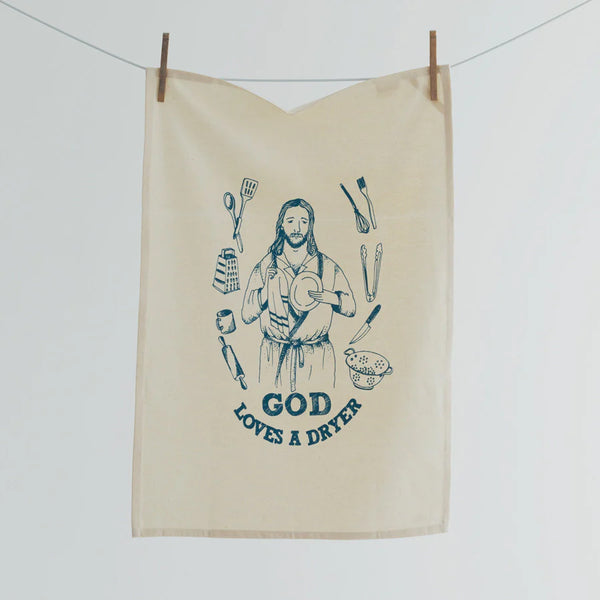 God Loves a Dryer Tea Towel
