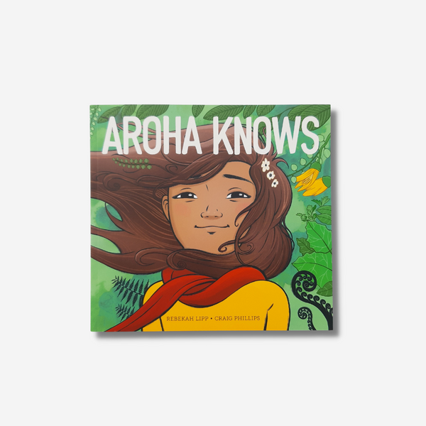 "Aroha Knows" by Rebekah Lipp & Craig Phillips